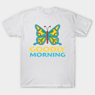 Goodly morning Butterfly T-Shirt